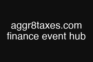 aggr8taxes.com finance event hub